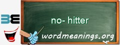 WordMeaning blackboard for no-hitter